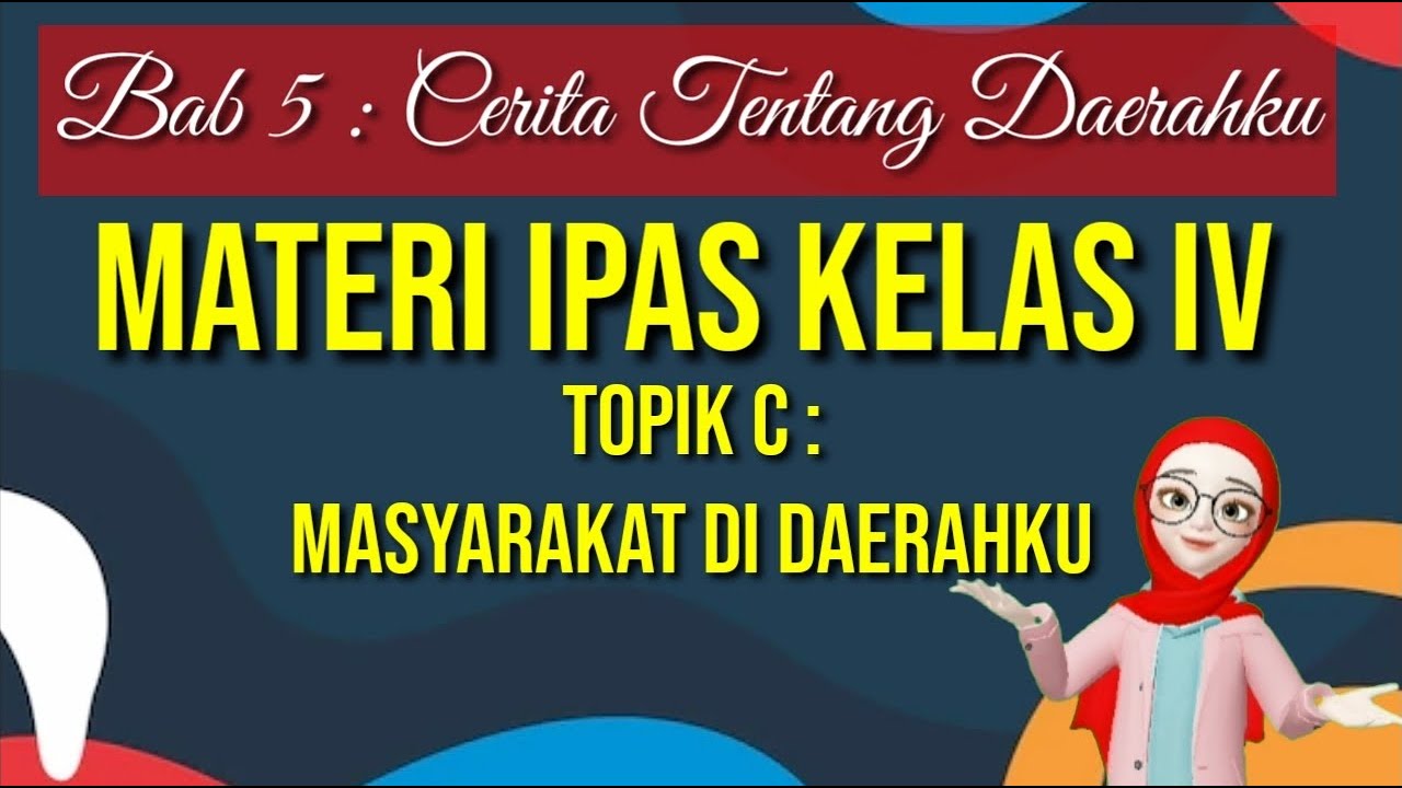 Materi IPAS Kelas 4 Bab 5 Topik C : Masyarakat di Daerahku - YouTube Rangkuman materi ipas kelas 4 semester 1 pdf