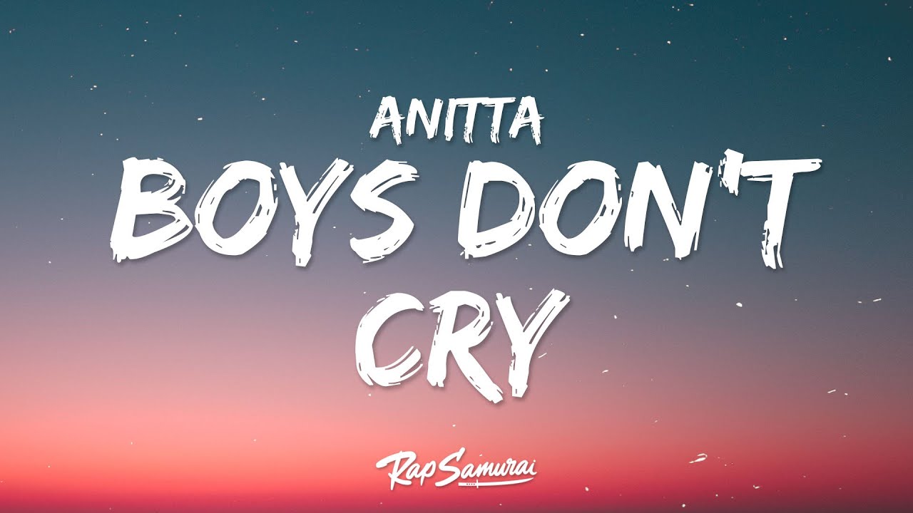 Anitta  Boys Dont Cry  Lyrics
