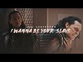 Loki Laufeyson | I wanna be your slave [+1x06]