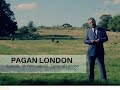 Pagan London Episode 10:  Primrose Hill - Tamer Of London