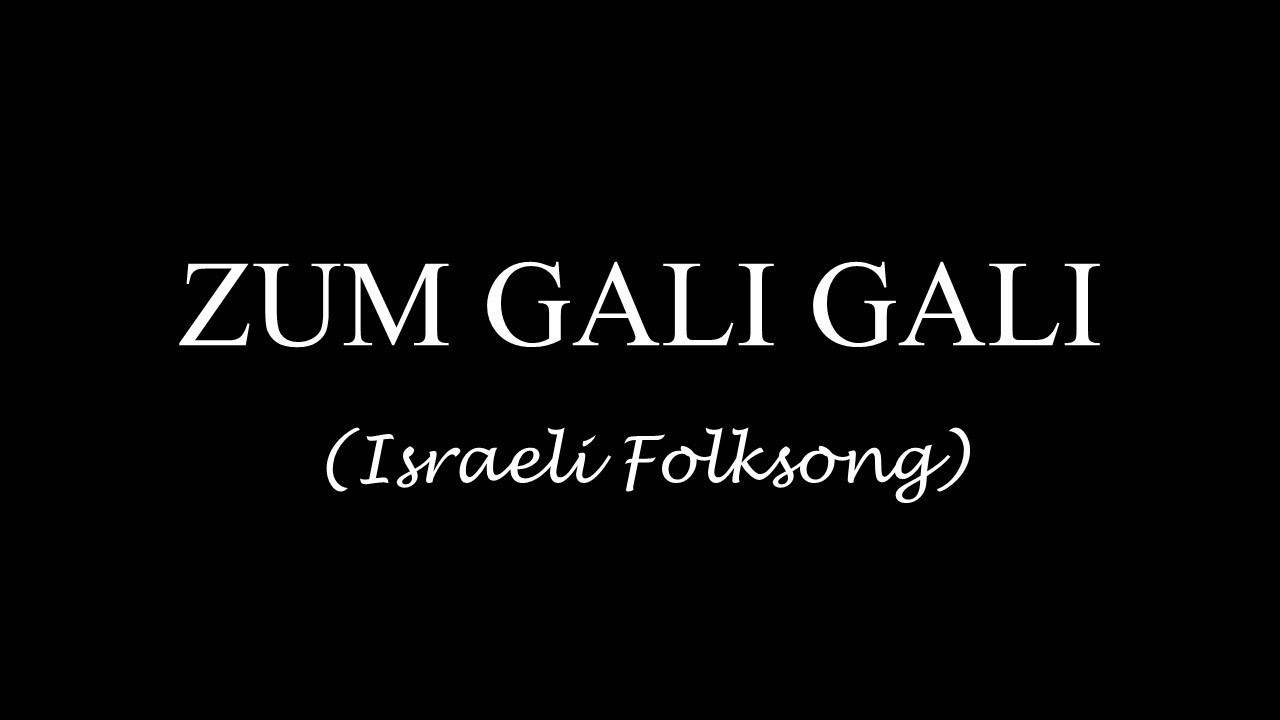 Zum Gali Gali Lyrics   Israeli Folksong