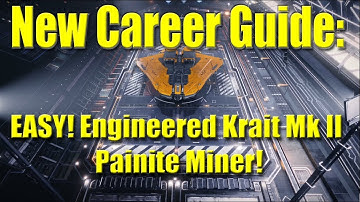 Elite Dangerous Guide for New Commanders: Episode 3 EASY! Engineered Krait Mk II and Painite Mining!