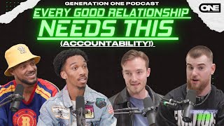 Every GOOD Relationship Needs This (ACCOUNTABILITY!) - Generation ONE