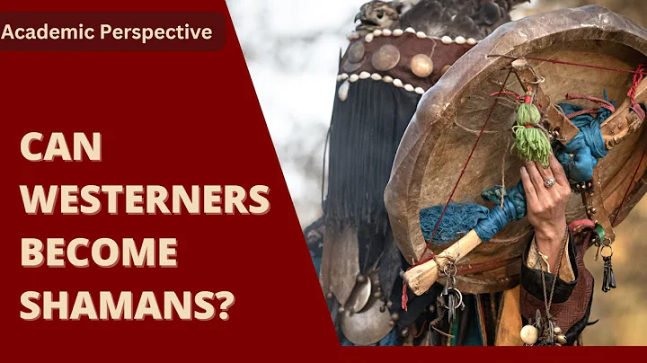 Can WESTERNERS be SHAMANS? Academic perspectives on Shamanism in the West