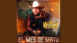 Video thumbnail of "El Fantasma - El Mes de Mayo"