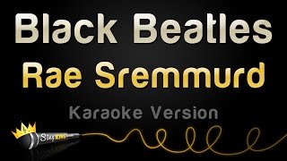Rae Sremmurd - Black Beatles (Karaoke Version)