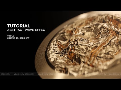 Create Abstract Wave Effect using Redshift & Cinema 4D | Contribute tutorial from Vladislav Solovjov