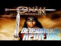 Conan The Barbarian  - Deusdaecon Reviews