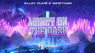 Elley Duhé &amp; Whethan - MONEY ON THE DASH (Fleyhm Remix) 2023
