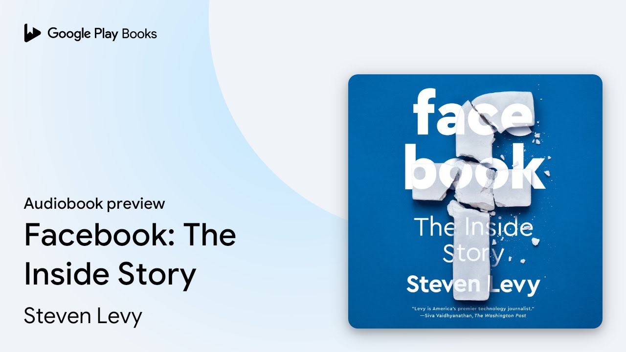Facebook: The Inside Story by Steven Levy · Audiobook preview
