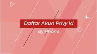 Daftar Privy Id by phone