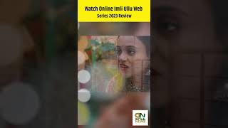 Watch Online Imli Ullu Web Series 2023 Review 