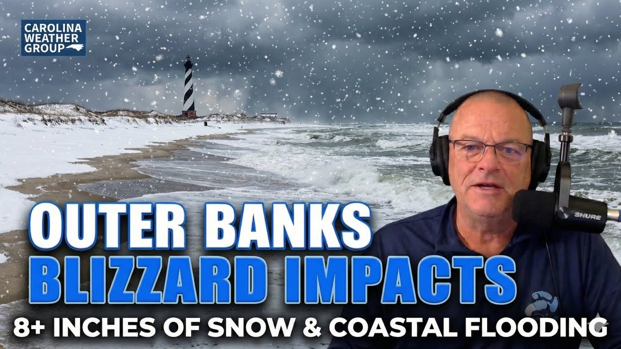 Outer Banks Winter Storm Alert: Blizzard Potential, 8+ Inches of Snow ...