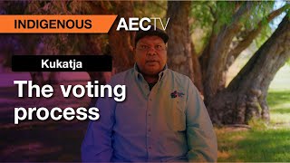 Kukatja - The Voting Process