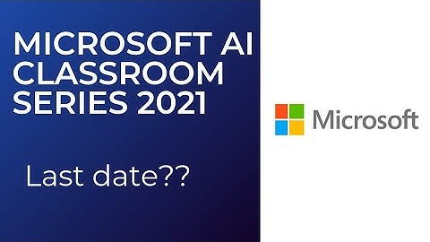 Microsoft AI Classroom Series 2021 I FREE CERTIFICATE I Artificial Intelligence I Machine Learning