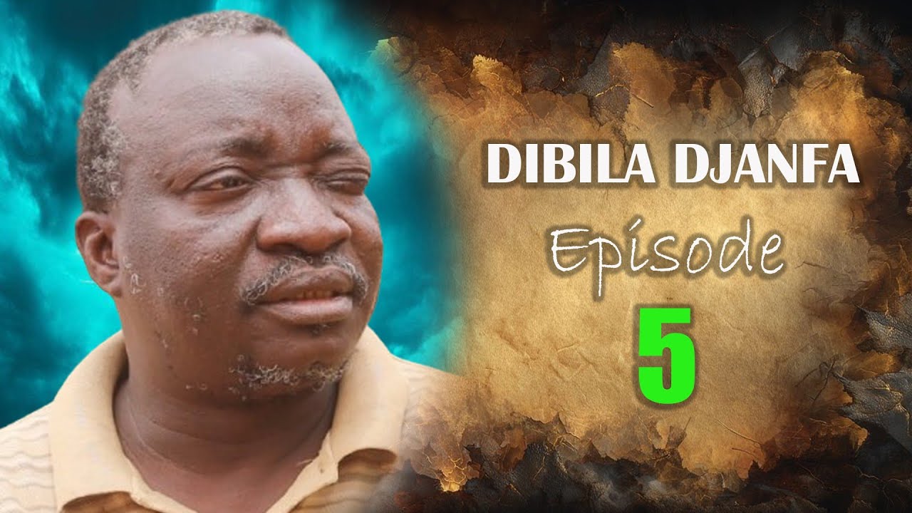 Dibila  Djanfa épisode 5