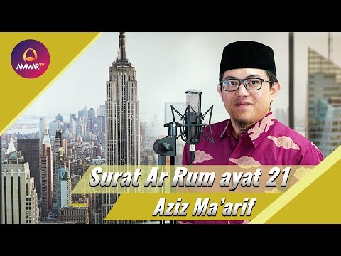 ustadz-aziz-ma'arif---surat-ar-rum-ayat-21