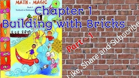 NCERT Mathmagic Class 4 | Chapter - 1 Building with Bricks | Part -1 Introduction
