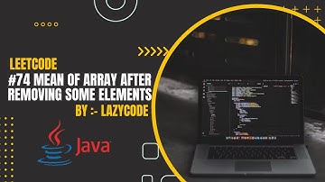 LeetCode in Java | Problem in Arrays : Easy Question | Mean of Array After Removing Some Elements