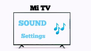 Sound Settings on Mi TV 4A - Sound Quality