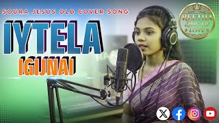 Iytela Igijnai Inhen Iylai Soura Jesus Old Song Christian Song