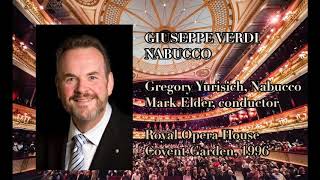 Gregory Yurisich &quot;Dio di Giuda!...O prodi miei&quot; Nabucco, G. Verdi (ROH, 1996)