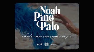 Noah Pino Palo - canciones tuyas en mi celular
