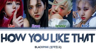 BLACKPINK (블랙핑크) - 'How You Like That' teaser (Color Coded Lyrics Eng/Rom/Han/가사)