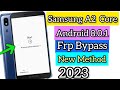 Samsung A2 Core Frp Unlock 2023 / Samsung A2 Core Bypass Google Account Lock New Method 2023 in 4K