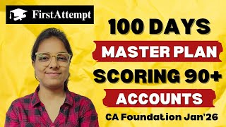 100 Days Roadmap for Accounts || CA Foundation Jan 2026 || Complete Strategy to Score 70+ Marks ||