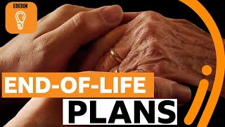 Should everyone have an 'end-of-life' plan? | BBC Ideas