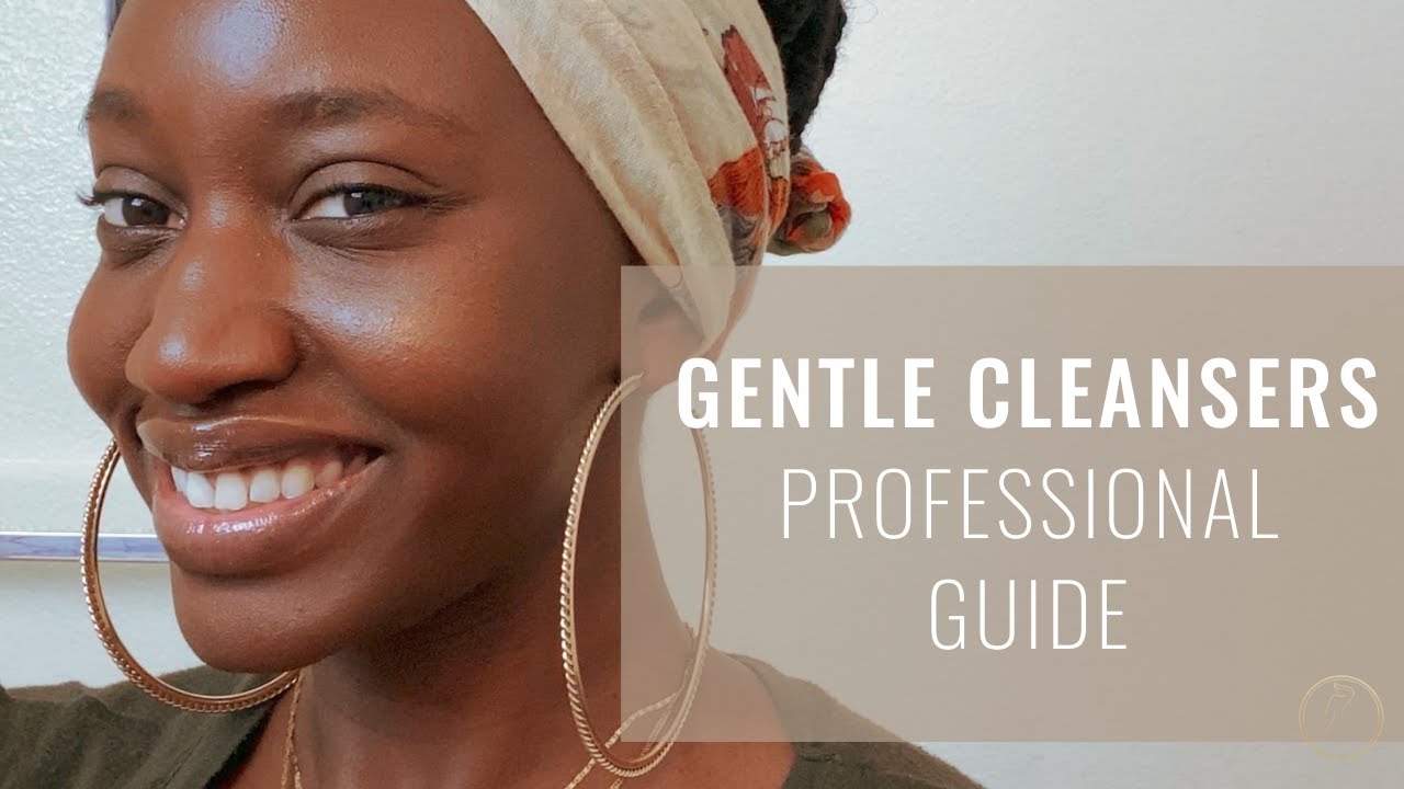 Why You Need A Gentle Cleanser Skincare Routine YouTube