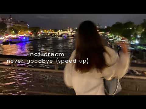 nct dream - never goodbye (sped up)