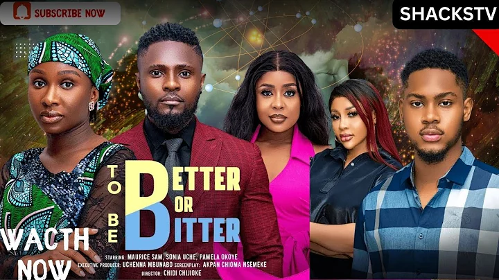 TO BE BETTER OR BITTER – MAURICE SAM, SONIA UCHE, PAMELA OKOYE, CLINTON JOSHUA 2025 Nigerian Movie