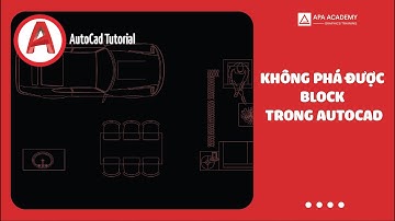 Không phá được Block trong AutoCAD | Autocad Tutorial