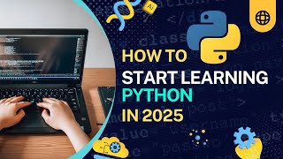 🚀 How to Start Learning a Python Programming | Beginner to Pro Guide in 2025