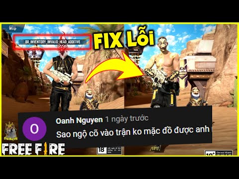 Video (Free Fire) Cách Fix lỗi Ngộ Cỏ mặc đồ không được bị... - youtube