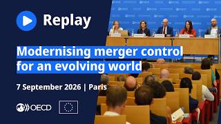 Modernising merger control for an evolving world | OECD–EC Joint Event 2026 | 7 September 2026
