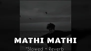 Mathi Mathi (Slowed + Reverb)| Amrinder Gill | Dr Zeus | Bir Singh | Laiye Je Yaarian | #viral