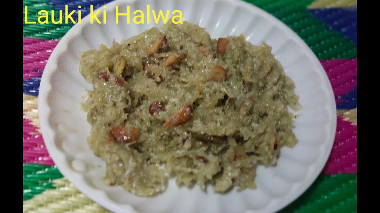 Lauki ka Halwa recipe yummy and Testy Halwa recipe YouTube