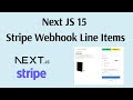 Next.js 15 + Stripe Webhooks: Retrieve Checkout Session Line Items (Get What Was Purchased)