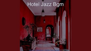 Bubbly Jazz Sax with Strings - Vibe for Luxury Hotels
