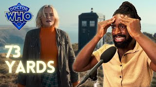 Newcomer Reacts | Doctor WHO | 73 Yards | S14x4 | REACTION | Ncuti Gatwa