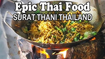 SURAT THANI FOOD – EPIC EATING in SURAT THANI THAILAND. สุราษฎร์ธานี