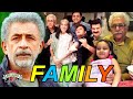 Nasiruddin shah family with parents wife son daughter and brother