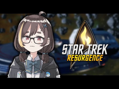 【Star Trek: Resurgence】let's get engaged【ENVTuber】