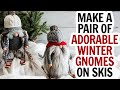 DIY Gnomes on Skis - Make Adorable Winter Sock Gnomes