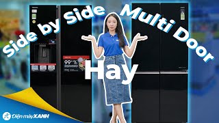 TỦ LẠNH Side by Side và Multi Door: Nên mua loại nào? Phân biệt ra sao?