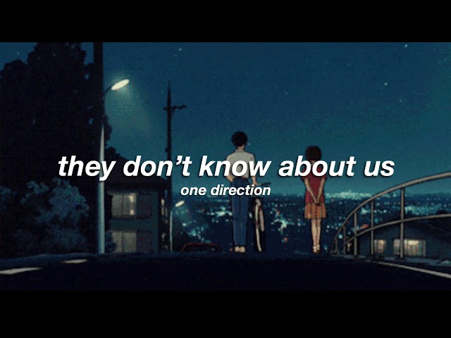 one direction - they don't know about us (slowed + reverb) ✧ class=