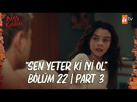 Ateş Kuşları 22. Bölüm | Part 3 \